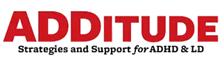 ADDitude — Strategies and Support for ADHD & LD